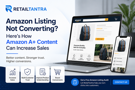 Amazon A+ Content example showing optimized Amazon product listing with premium images, comparison charts, Amazon listing optimization, and conversion rate improvement by RetailTantra.