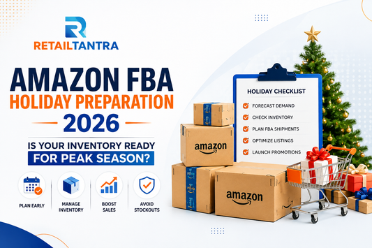 Amazon FBA Holiday Preparation 2026 infographic by RetailTantra showing a Christmas tree, Amazon shipping boxes, shopping cart, and a holiday checklist for inventory planning to avoid stockouts and boost Q4 sales