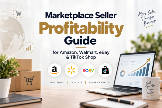 Marketplace seller profitability guide showing profit calculation and cost management across Amazon, Walmart, eBay, and TikTok Shop